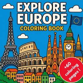Explore Europe Coloring Book: Color and Discover 60 of Europe’s Most Famous Landmarks