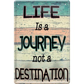 schilderkreis24 Tin Sign Beautiful Saying "Life is a Journey not a Destination" Decorative Motivation Positive Thinking Thinking Happiness Love Gift Idea Birthday Christmas 20 x 30 cm