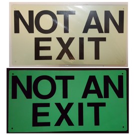 "NOT AN EXIT" sign - Photoluminescent ,High Intensity, ALUMINIUM 8X15 ,Rust Free )