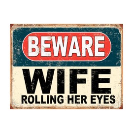 Shawprint Beware Wife Rolling Her Eyes Funny Metal Signs Father's Day Home Pub Indoor & Outdoor Garden Bar Garage Vintage Wall Plaque Gift Retro (A4)