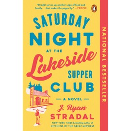 Saturday Night at the Lakeside Supper Club: A Novel