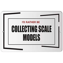 Makoroni - I'd Rather BE Collecting Scale Models Hobby - Street Sign 12"x18" Aluminum, Des g41