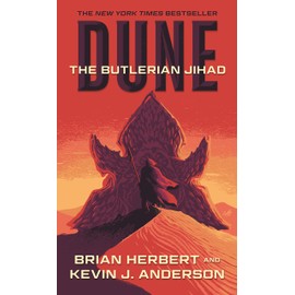 Dune: The Butlerian Jihad: Book One of the Legends of Dune Trilogy