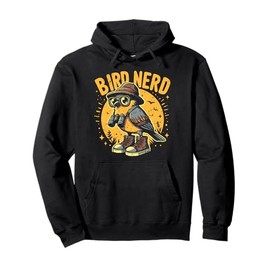 Bird Nerd Funny Bird Watching Birding Bird Lover Watcher Pullover Hoodie