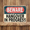 Shawprint Beware Hangover In Progress Funny Metal Signs Home Pub