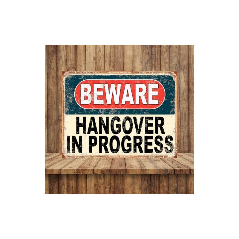 Shawprint Beware Hangover In Progress Funny Metal Signs Home Pub
