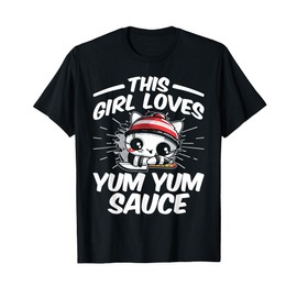 This Girl Loves Yum Yum Sauce T-Shirt