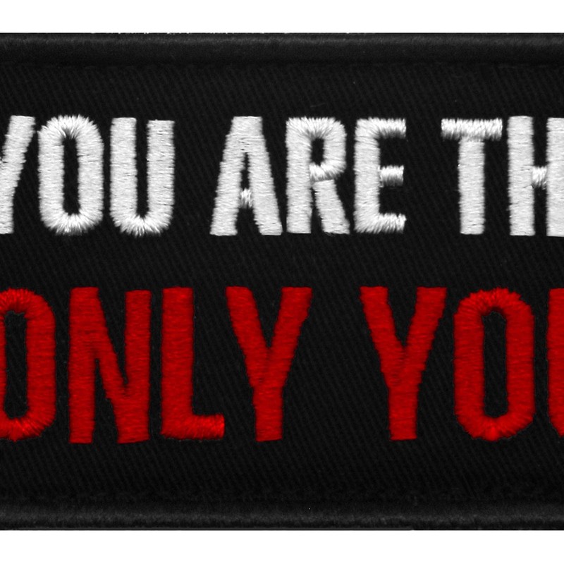 EmbTao You are The Only You Patch Morale Biker Tactical