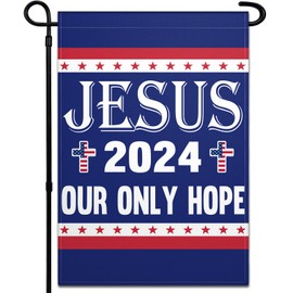 Jesus 2024 Our Only Hope Garden Flag 3ply Fabric Christ American Jesus Garden Flag 12x18 Inch Double Sided Christian Faith Garden Flags for Outside House Indoor Outdoor Garden Yard Sign Decor