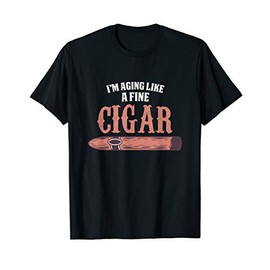 I'm Aging Like A Fine Cigar Gentleman Cigar Smoking Gift T-Shirt
