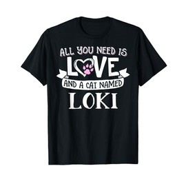 Cat Name Loki T-Shirt - All You Need is Love! Men Women Kids T-Shirt