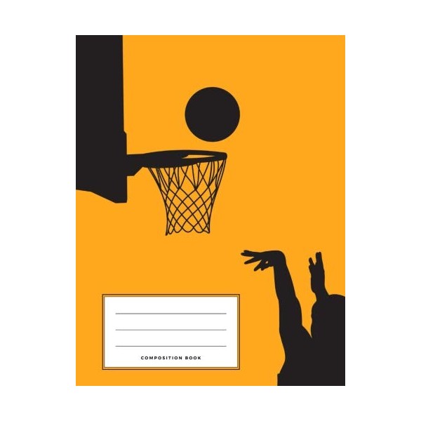 Basketball Themed Wide Ruled Composition Book: A Wide Rule Composition