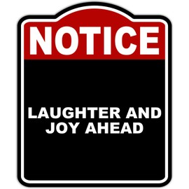 LAUGHTER AND JOY AHEAD Notice Red Black Aluminum Composite Sign 8.5 x 10 inches