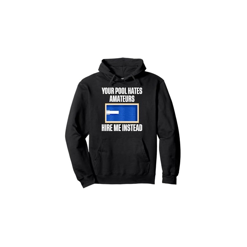 Your Pool Hates Amateurs Hire Me Pool Guy Pool Cleaner