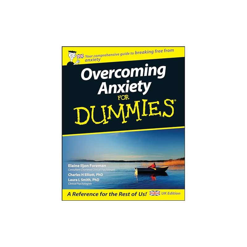 Overcoming Anxiety For Dummies, UK Edition