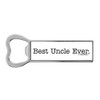 Uncle Appreciation Best Uncle Ever Magnetic Bottle Opener Uncle