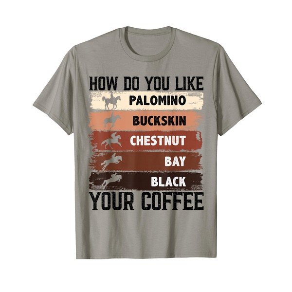How Do You Like Your Coffee, Animal Lover Horse Equestrian