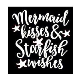 Mermaid Kisses Starfish Wishes Makarios LLC |Cars Trucks Vans Walls Laptop MKR| White |5.5 x 5.5|MKR382