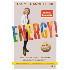 Energy!: Der gesunde Weg aus dem Müdigkeitslabyrinth – Mit 30-Tage-Selbsthilfeprogramm