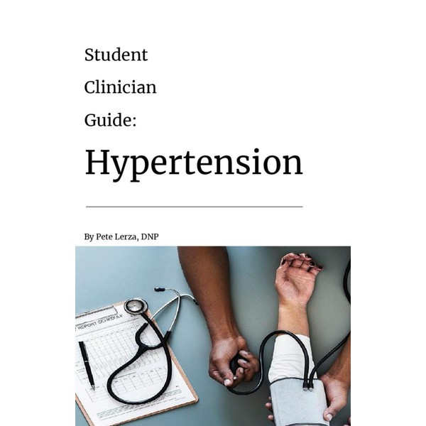 Student Clinician Guide: Hypertension