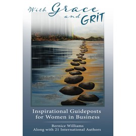 With Grace and Grit: Inspirational Guideposts for Women In Business