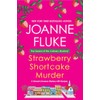Strawberry Shortcake Murder: A Hannah Swensen Mystery