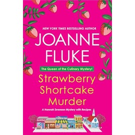 Strawberry Shortcake Murder: A Hannah Swensen Mystery