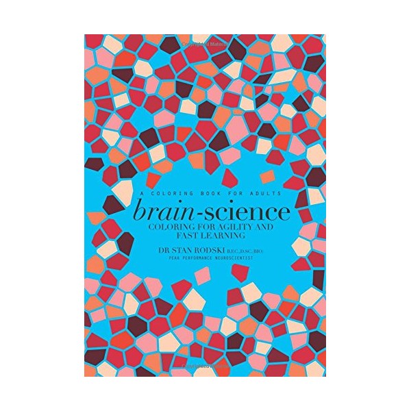 Brain-Science: Coloring for Agility and Fast Learning