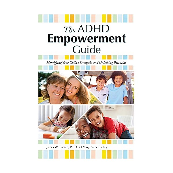 The ADHD Empowerment Guide: Identifying Your Child's Strengths and Unlocking