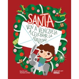 Santa, ven a Venezuela a celebrar la navidad (Spanish Edition)