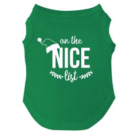 On The Nice List Dog Tee Shirt | Sleeveless | Christmas | Festive Holiday Costume | Santa Claus & Elf | Stocking Stuffers | Photoshoot Prop (Green, Large 98)