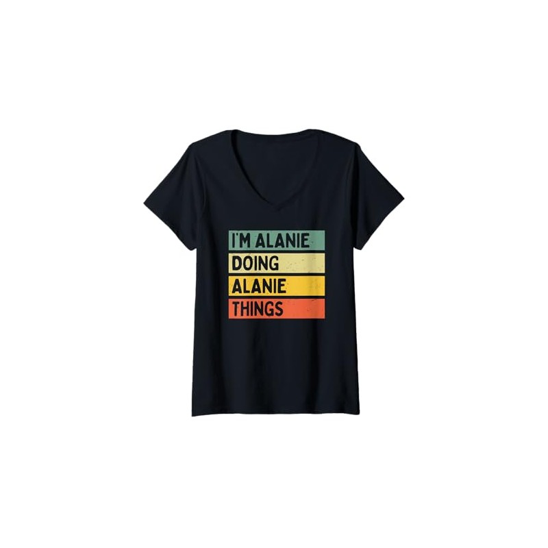 Damen I'm Alanie Doing Alanie Things Lustiges personalisiertes Zitat T-Shirt
