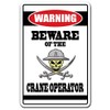 Beware of The Crane Operator Warning Decal machinary Safety
