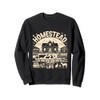 Homestead Life Rustic Farm Sweatshirt