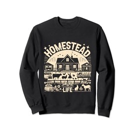 Homestead Life Rustic Farm Sweatshirt