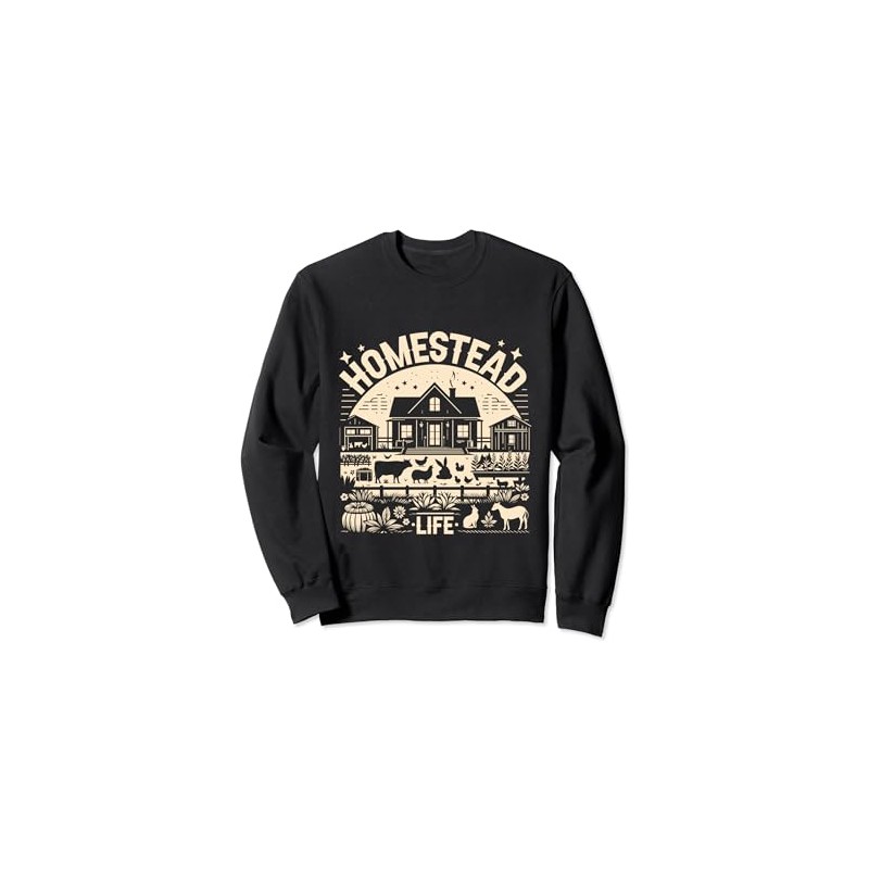 Homestead Life Rustic Farm Sweatshirt