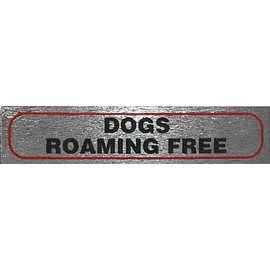 eCobbler Sign For Dog Owners 17x4cm- Dogs Roaming Free
