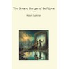 The Sin and Danger of Self-Love