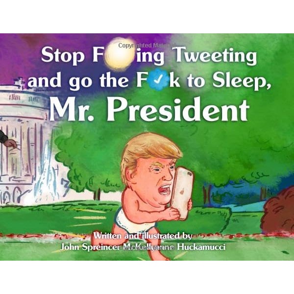 Stop F**king Tweeting and Go the F**k to Sleep, Mr.