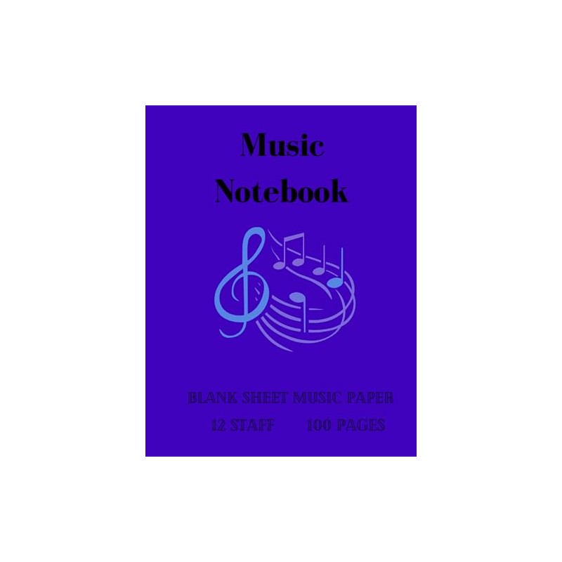 Music Notebook: Blank Sheet Music Paper 12 Staff 100 pages