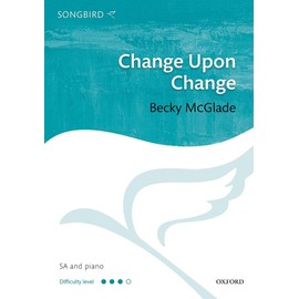 Change Upon Change: Vocal score (Songbird)