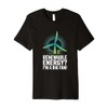 Renewable Energy? I'm A Big Fan! Premium T-Shirt