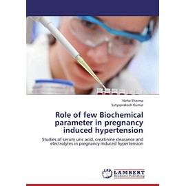 Role of few Biochemical parameter in pregnancy induced hypertension: Studies of serum uric acid, creatinine clearance and electrolytes in pregnancy induced hypertension