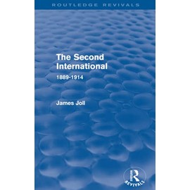 The Second International (Routledge Revivals): 1889-1914