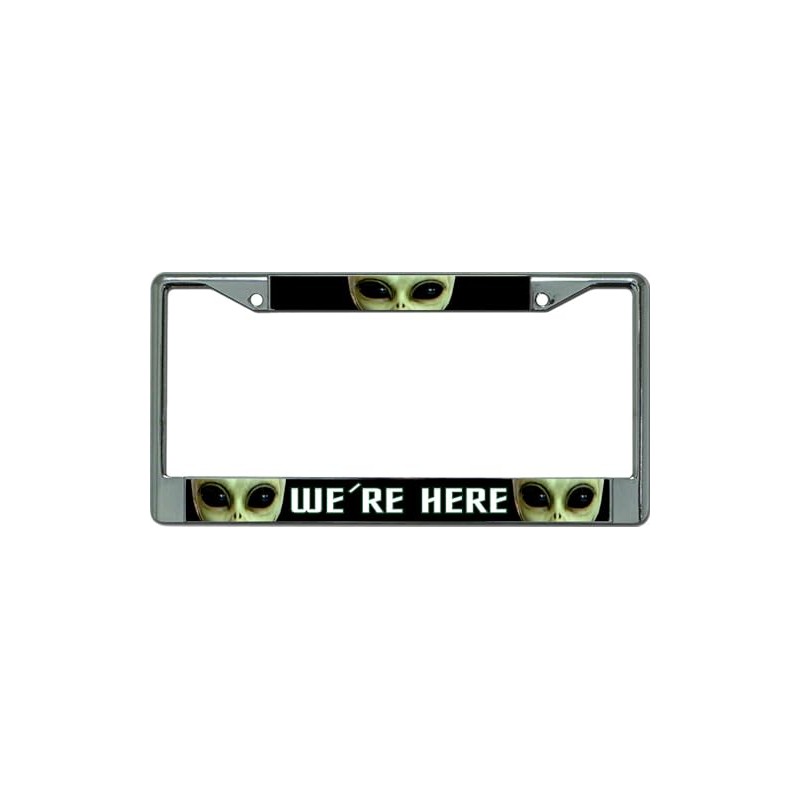 We're Here Alien Chrome License Plate Frame