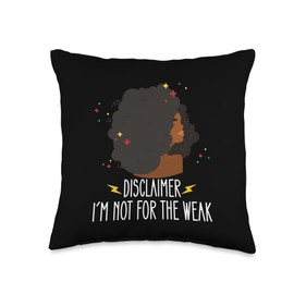 Disclaimer Im Not For The Weak Funny Saying Disclaimer I'm Not for The Weak-Black Queen Peekaboo, Afro Throw Pillow, 16x16, Multicolor