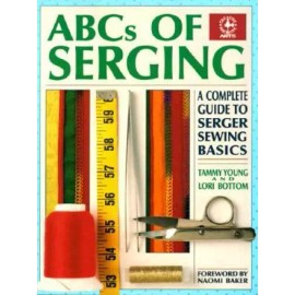ABCs of Serging: A Complete Guide To Serger Sewing Basics (Creative Machi - GOOD