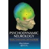 Psychodynamic Neurology: Dreams, Consciousness, and Virtual Reality