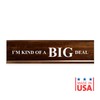 Faux Wood Desk Plate/I'm Kind Of A Big Deal Nameplate
