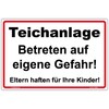 Sign "Teichanlage Betreten auf eigene Gefahr!" Sign 300 x 200